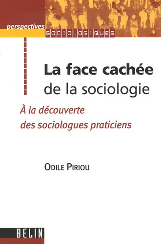 Piriou_Odile_Dubar_Claude-La_face_cach_e_de_la_sociologie._A_la_d_couverte_des_sociologues_praticiens-9782701142029_0