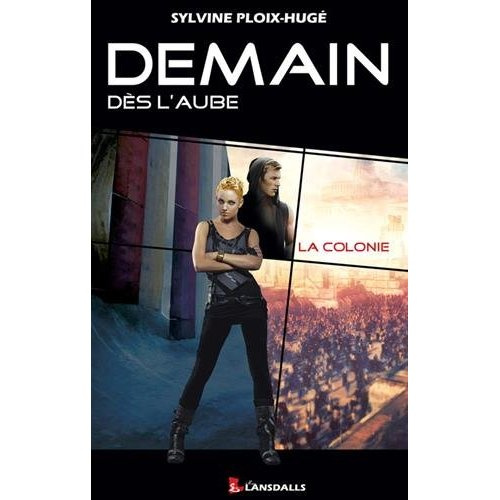 Ploix-Hug_Sylvine-Demain_d_s_l_aube_Tome_1_La_colonie-9782954591858_0