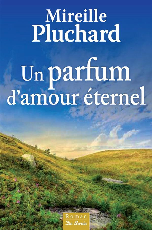 Pluchard_Mireille-Un_parfum_d_amour_ternel-9782812910821_0