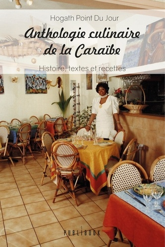 Point_du_jour_Hogath-Anthologie_culinaire_de_la_Cara_be._Histoire_textes_et_recettes-9782342364279_0