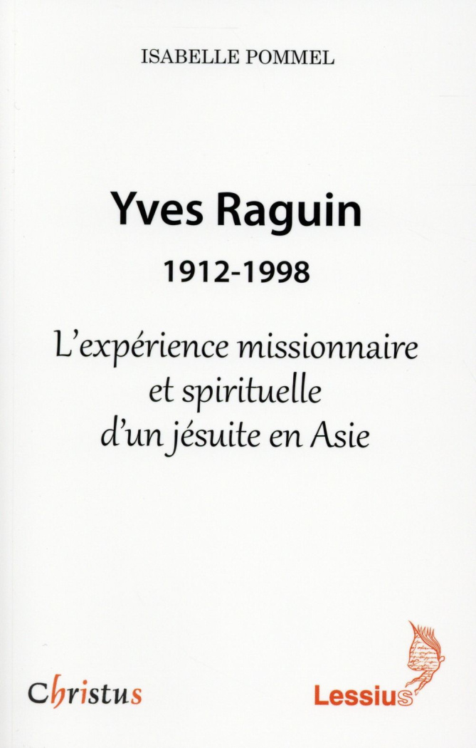 Pommel_Isabelle_Vermander_Beno_t-Yves_Raguin_1912-1998_._L_exp_rience_missionnaire_et_spirituelle_d_un_j_suite_en_Asie-9782872992676_0