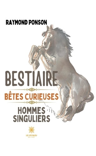 Ponson_Raymond-Bestiaire_-_B_tes_plurielles_homme_singulier-9791042242695_0