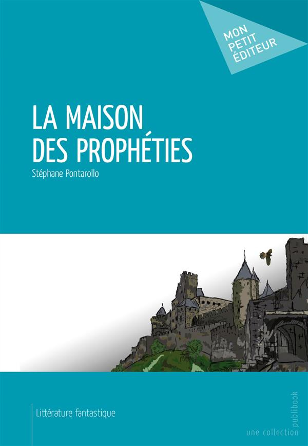 Pontarollo_St_phane-La_Maison_des_proph_ties-9782342020021_0