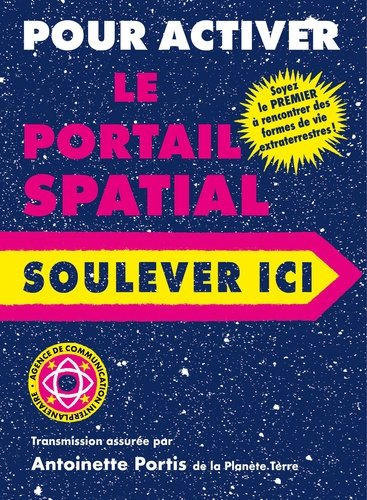 Portis_Antoinette-Pour_activer_le_portail_spatial_soulevez_ici-9782362901775_0