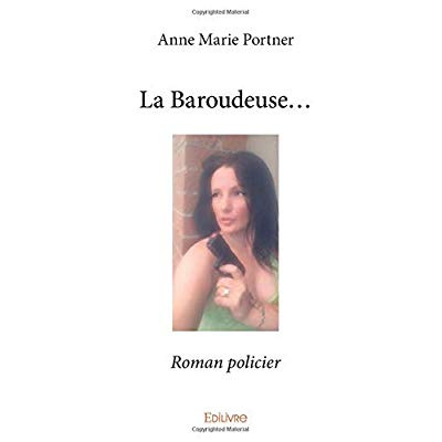 Portner_Anne_Marie-La_Baroudeuse...._Roman_policier-9782414268283_0