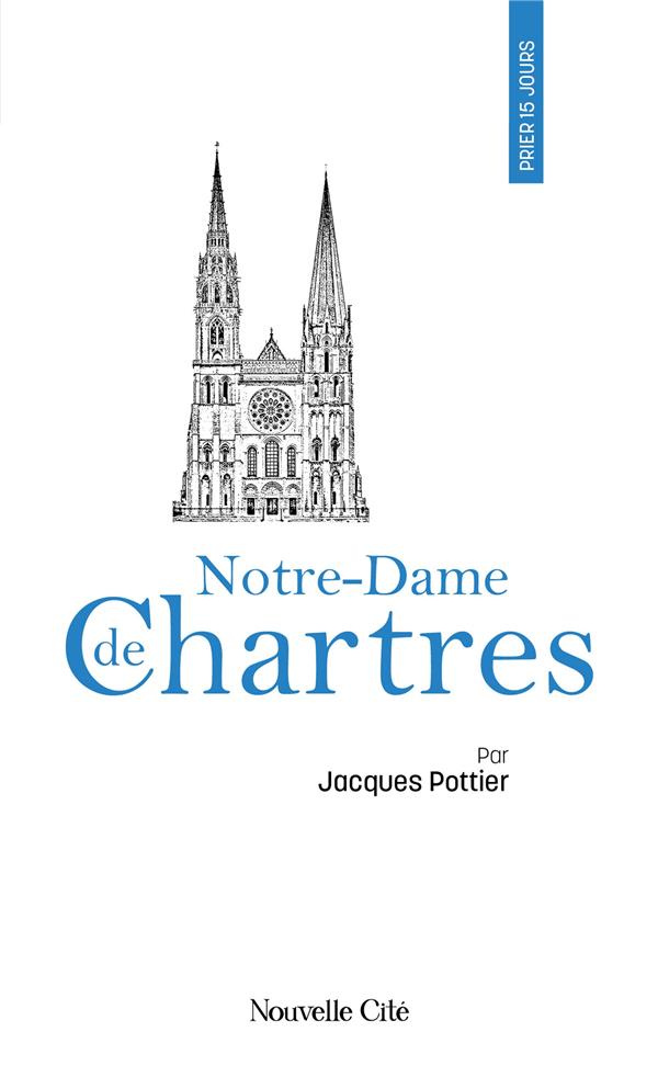 Pottier_Jacques-Prier_15_jours_avec_Notre-Dame_de_Chartres-9782375826065_0