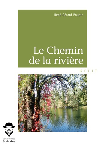 Poupin_Ren_G_rard-Le_Chemin_de_la_rivi_re-9782342057591_0