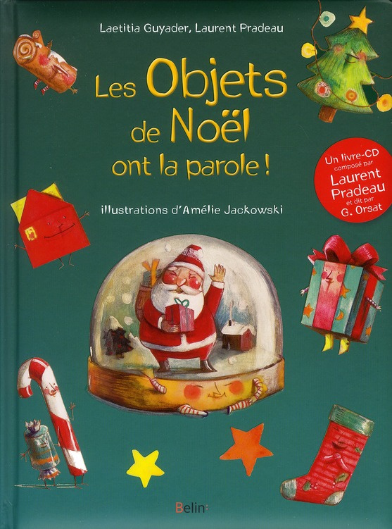 Pradeau_Laurent_Guyader_Laetitia_Jackowski_Am_-Les_objets_de_No_l_ont_la_parole_Avec_1_CD_audio-9782701158815_0