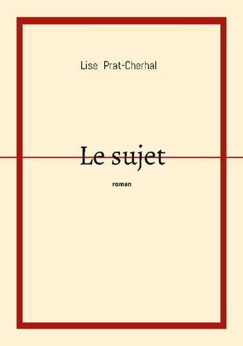 Prat-Cherhal_Lise-Sujet-9782322636037_0
