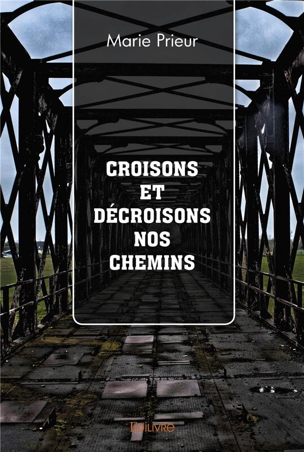 Prieur_Marie-Croisons_et_d_croisons_nos_chemins-9782414560455_0