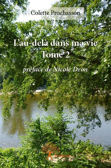 Prochasson_Colette-L_au-del_dans_ma_vie._Tome_2-9782332678508_0