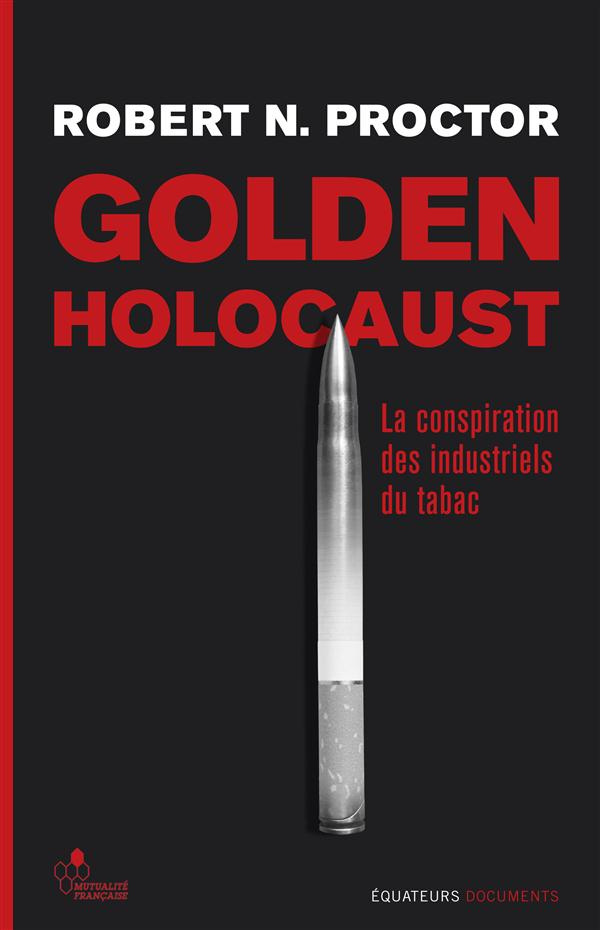 Proctor_Robert_N._Hel-Guedj_Johan-Fr_d_rik_Gir-Golden_Holocaust._La_conspiration_des_industriels_du_tabac-9782849902783_0