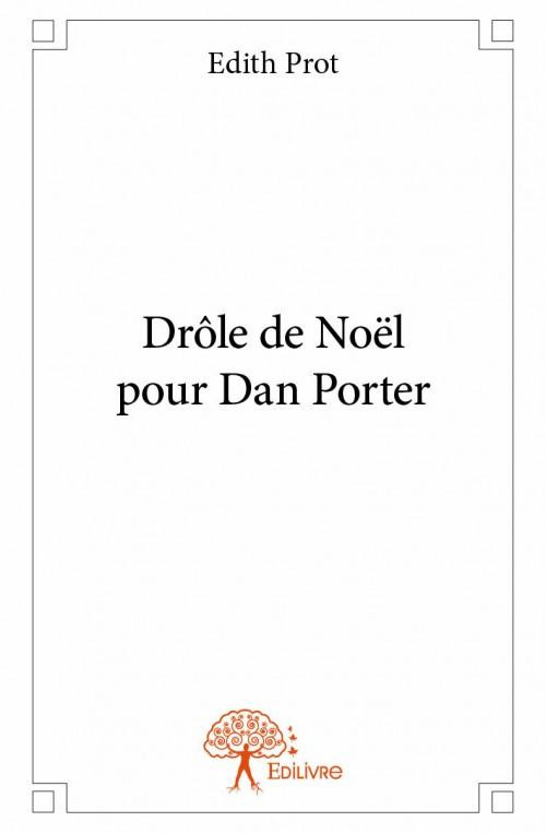 Prot_dith-Dr_le_de_No_l_pour_Dan_Porter-9782332920904_0