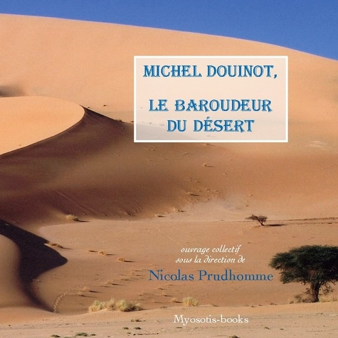 Prudhomme_Nicolas-Michel_douinot_baroudeur_du_desert-9782902296392_0