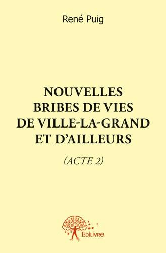 Puig_Ren_-Nouvelles_bribes_de_vies_de_Ville-la-Grand_et_d_ailleurs_acte_2_-9782332558404_0