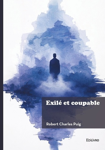 Puig_Robert_Charles-Exil_et_coupable-9782414821747_0