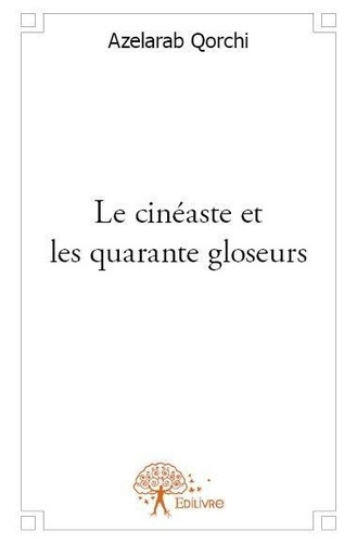 Qorchi_Azelarab-Le_cin_aste_et_les_quarante_gloseurs-9782332588449_0