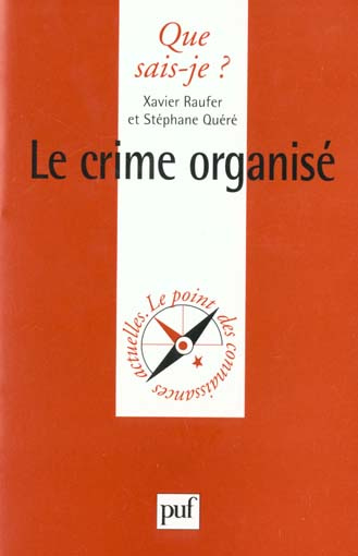Qu_r_St_phane_Raufer_Xavier-LE_CRIME_ORGANISE._1_re_dition_janiver_2000-9782130505402_0