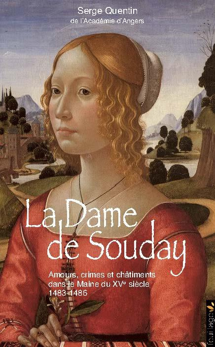 Quentin_Serge-La_dame_de_Souday._Amours_crimes_et_ch_timents_dans_le_Maine_du_XVe_si_cle-9782379290015_0