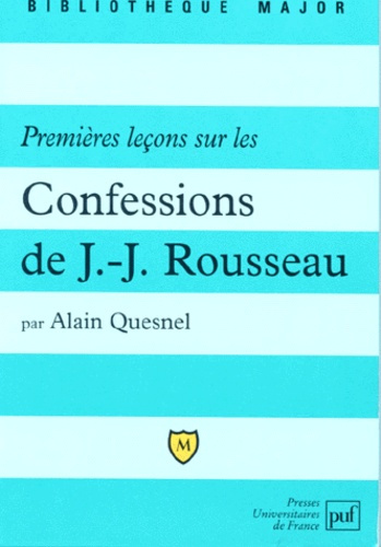 Quesnel_Alain-Premi_res_le_ons_sur_les_Confessions_de_Jean-Jacques_Rousseau_livres_I_IV-9782130495703_0