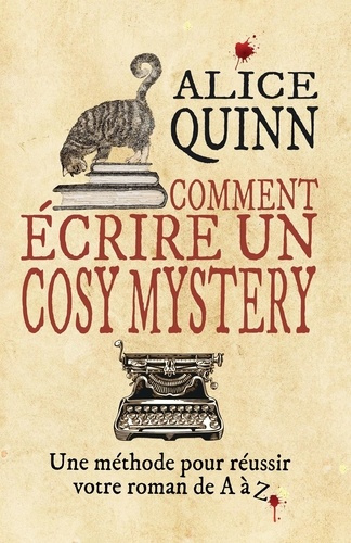 Quinn_Alice-Comment_crire_un_cosy_mystery._Une_m_thode_pour_r_ussir_votre_roman_de_A_Z-9791042426644_0