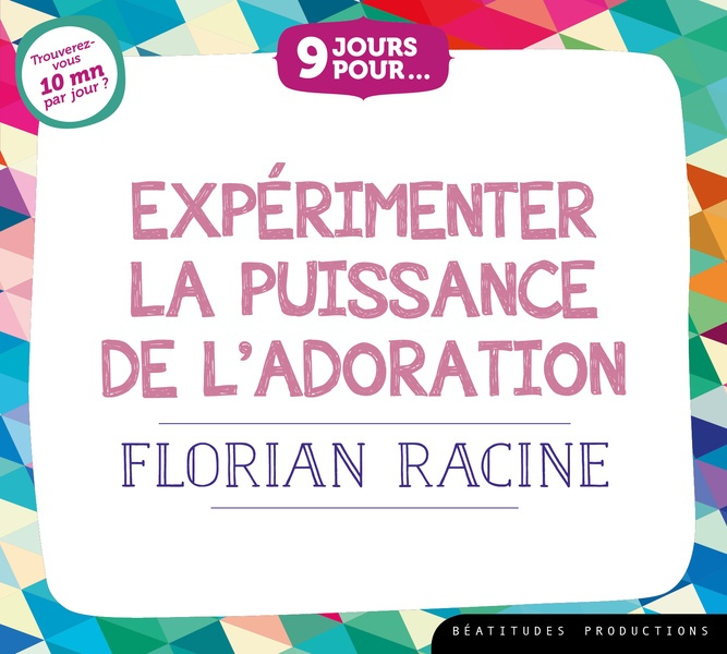 RACINE_FLORIAN-9_jours_pour_exp_rimenter_la_puissance_de_l_adoration_avec_le_P_re_Florian_Racine._1_CD_audio-3760209694192_0