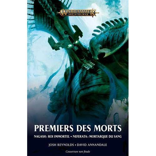 REYNOLDS_ANNANDALE-PREMIERS_DES_MORTS_NAGASH_ROI_IMMORTEL_NEFERATA_MORTARQUE_DU_SANG-9781780304632_0