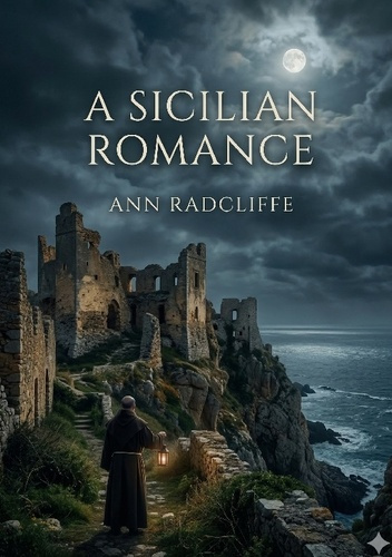 Radcliffe_Ann-A_sicilian_romance_-_by_ann_radcliffe-9791043140167_0
