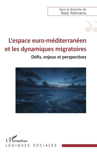 Rahmania_Nadji-L_espace_euro-m_diterran_en_et_les_dynamiques_migratoires._D_fis_enjeux_et_perspectives-9782336593852_0
