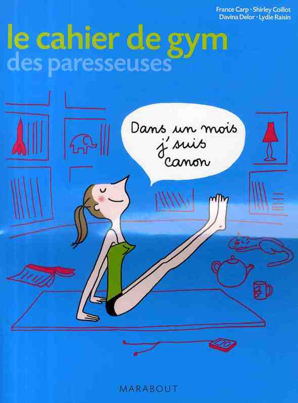 Raisin_Lydie_Coillot_Shirley_Carp_France_Delor-Cahier_d_exercice_de_gym_des_paresseuses-9782501062466_0