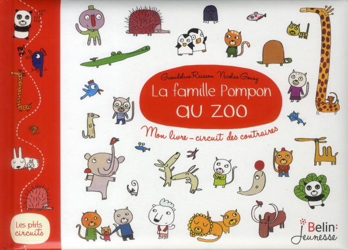 Raisson_Gwendoline_Gouny_Nicolas-La_famille_Pompon_au_zoo._Mon_livre-circuit_des_contraires-9782701163239_0
