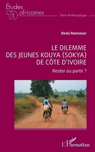 Ramseyer_Denis-Le_dilemme_des_jeunes_Kouya_Sokya_de_C_te_d_Ivoire._Rester_ou_partir_-9782336562292_0