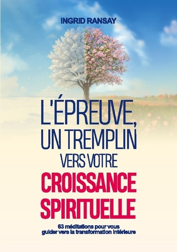 Ransay_Ingrid-Epreuve_tremplin_vers_votre_croissance_s._63_meditations_pour_vous_guide-9782925548164_0
