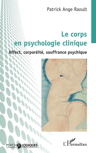 Raoult_Patrick_Ange-Le_corps_en_psychologie_clinique._Affect_corpor_it_souffrance_psychique-9782336594750_0