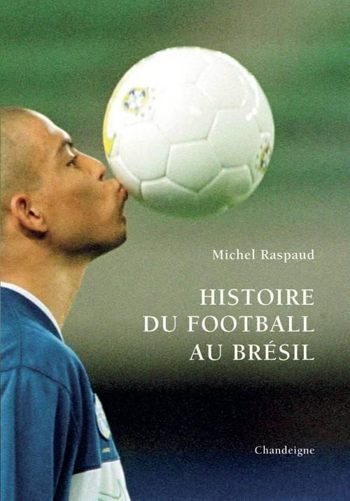 Raspaud_Michel-Histoire_du_football_au_Br_sil-9782915540710_0