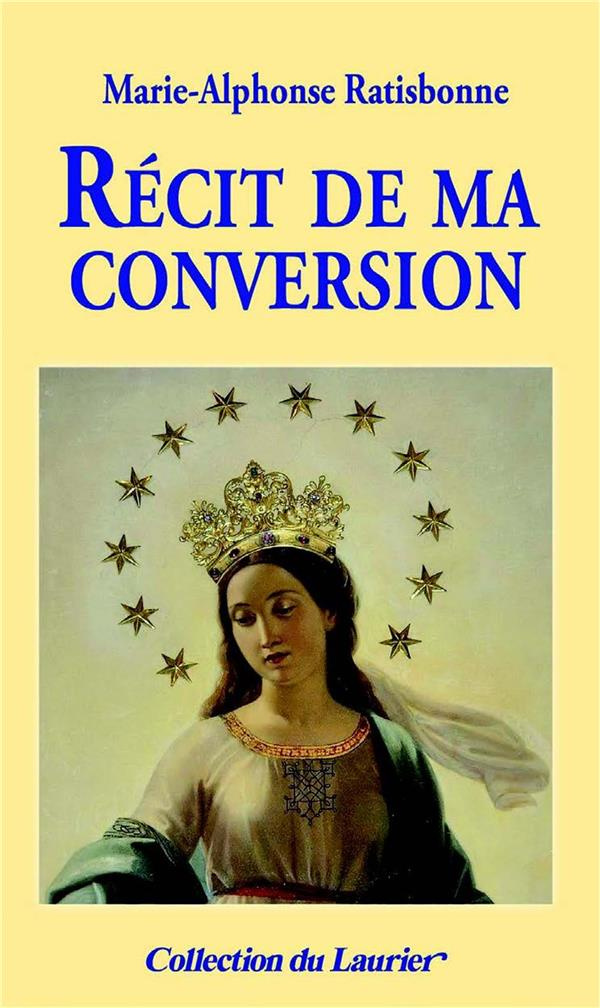 Ratisbonne_Marie-Alphonse-R_cit_de_ma_conversion-9782864954156_0