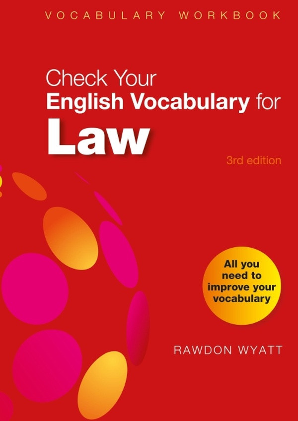 Rawdon_Wyatt-Check_Your_English_Vocabulary_for_Law_All_you_need_to_improve_your_vocabulary-9781399405645_0