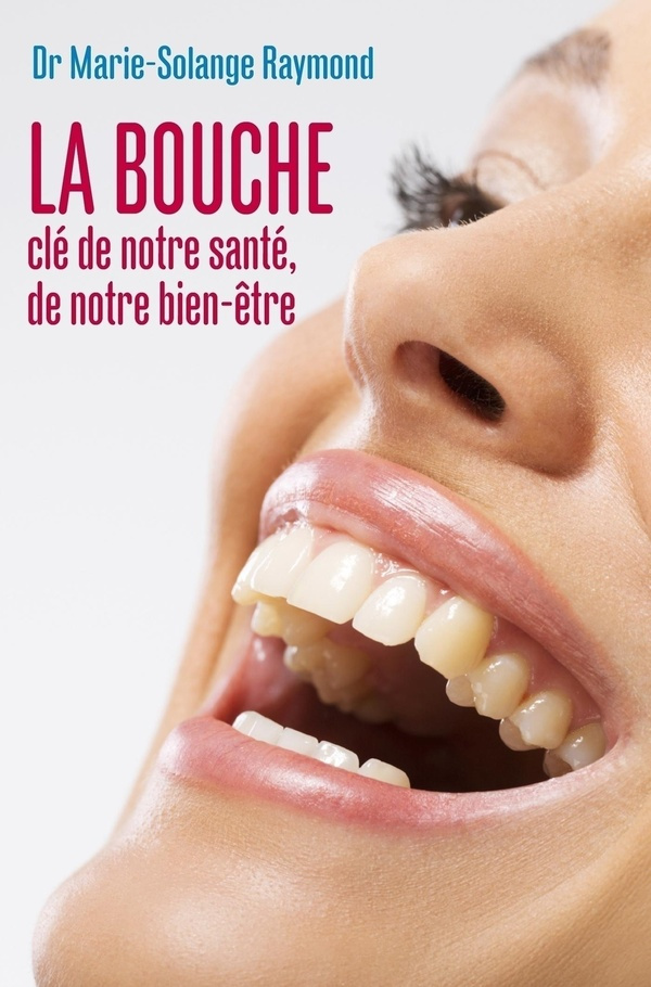 Raymond_Marie-Solange-La_bouche_cl_de_notre_sant_de_notre_bien-_tre-9791026203940_0