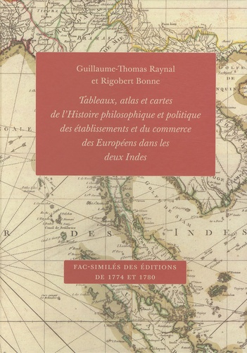 Raynal_Guillaume-Thomas_Bonne_Rigobert-Tableaux_atlas_et_cartes_de_l_Histoire_philosophique_et_politique_des_tablissements_et_du_commerce-9782845590601_0