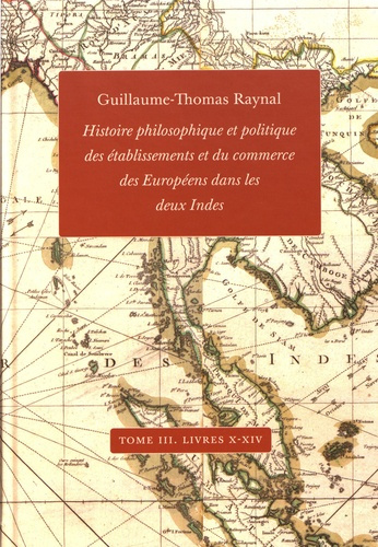 Raynal_Guillaume-Thomas_Courtney_Cecil_Patrick-Histoire_philosophique_et_politique_des_tablissements_et_du_commerce_des_Europ_ens_dans_les_deux_In-9782845591318_0