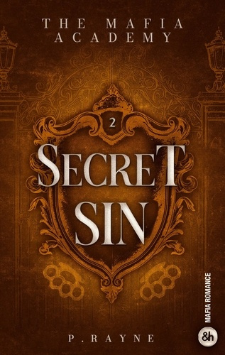 Rayne_P.-Secret_Sin._Une_mafia_romance_l_ambiance_dark_academia-9791033923435_0