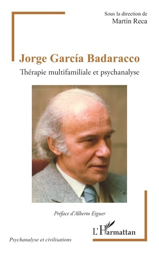 Reca_Martin_Eiguer_Alberto-Jorge_Garc_a_Badaracco._Th_rapie_multifamiliale_et_psychanalyse-9782336565064_0