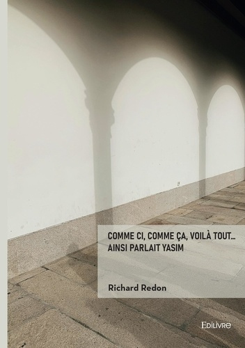 Redon_Richard-Comme_ci_comme_a_voil_tout..._Ainsi_parlait_Yasim-9782414818341_0