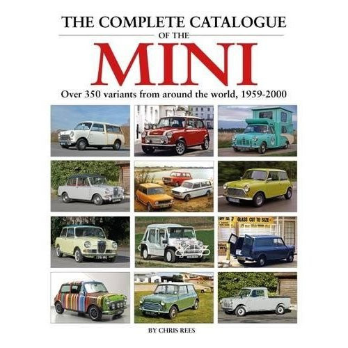 Rees_Chris-The_Complete_Catalogue_of_the_Mini-9781906133726_0