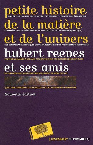 Reeves_Hubert-Petite_histoire_de_la_mati_re_et_de_l_univers._2e_dition-9782746504325_0