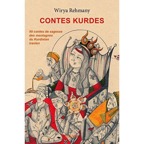 Rehmany_Wirya-Contes_kurdes._99_contes_de_sagesse_des_montagnes_du_Kurdistan_iranien-9782414114733_0
