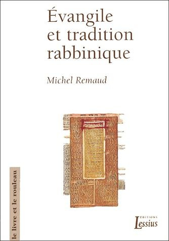 Remaud_Michel-Evangile_et_tradition_rabbinique._Avec_la_reprise_d_un_article_de_Roger_Le_D_aut-9782872991044_0