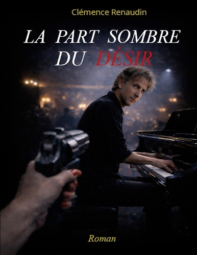 Renaudin_Clemence-Part_sombre_du_desir-9782322601530_0