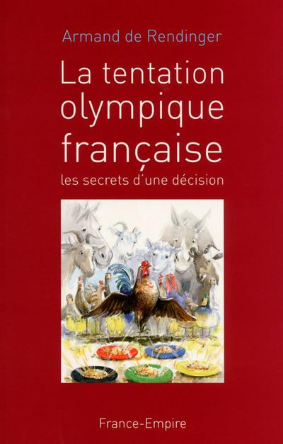 Rendinger_Armand_de-La_tentation_olympique_fran_aise-9782704812820_0