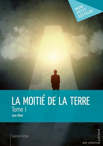 Ribot_Jean-La_Moiti_de_la_Terre_Tome_1-9782342021271_0